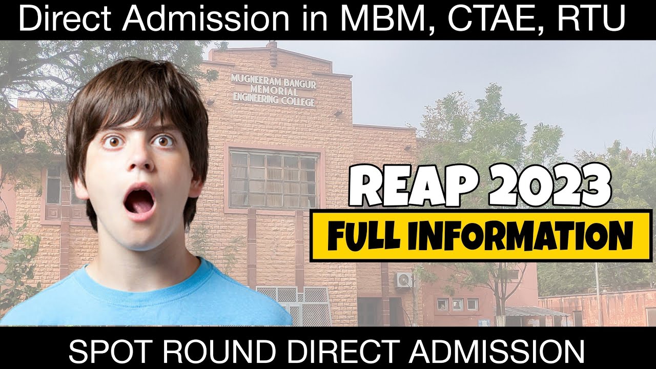 REAP 2023 - Direct Admission in MBM, CTAE, RTU - Spot Round Full Information 😱