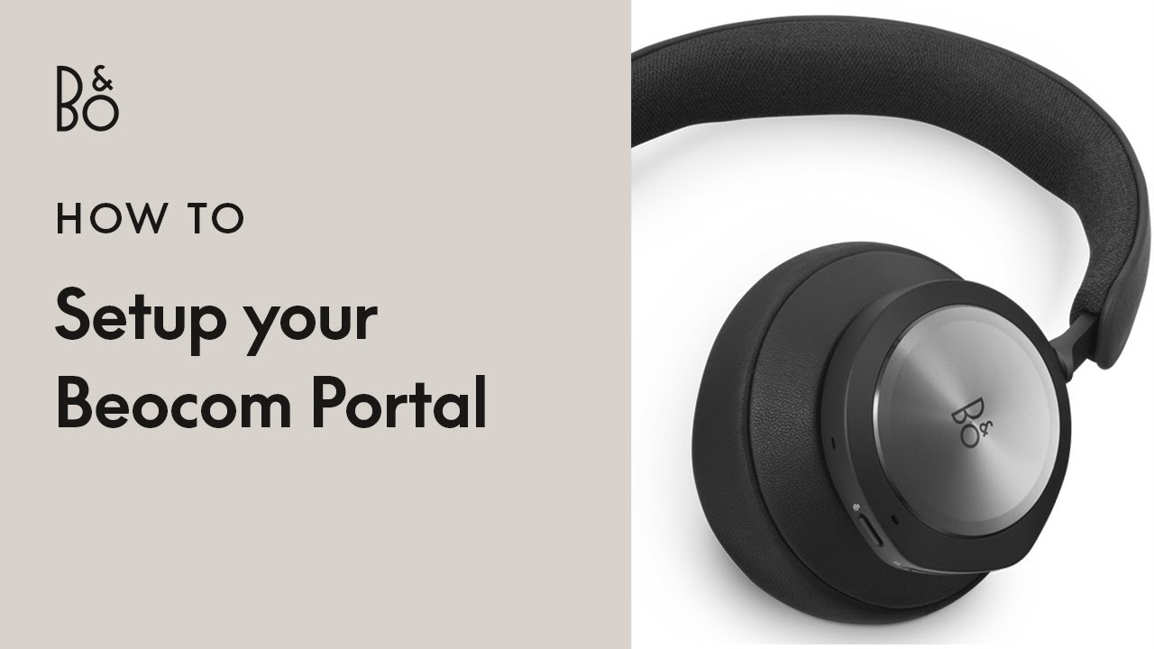 How to setup your Beocom Portal | Bang & Olufsen