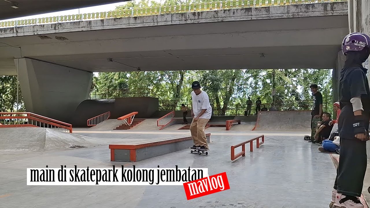 mavlog ep 5 - main di skatepark baru kolong jembatan