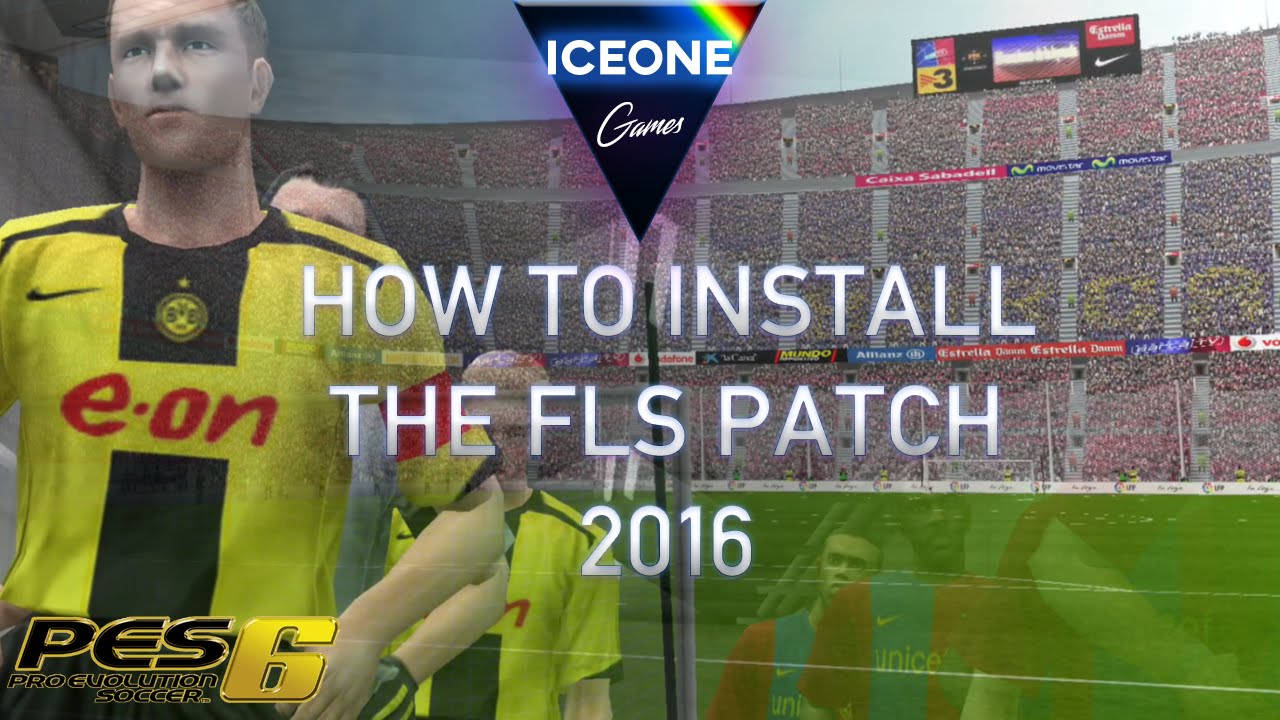 PES 6: How to install FLS Patch (2016)