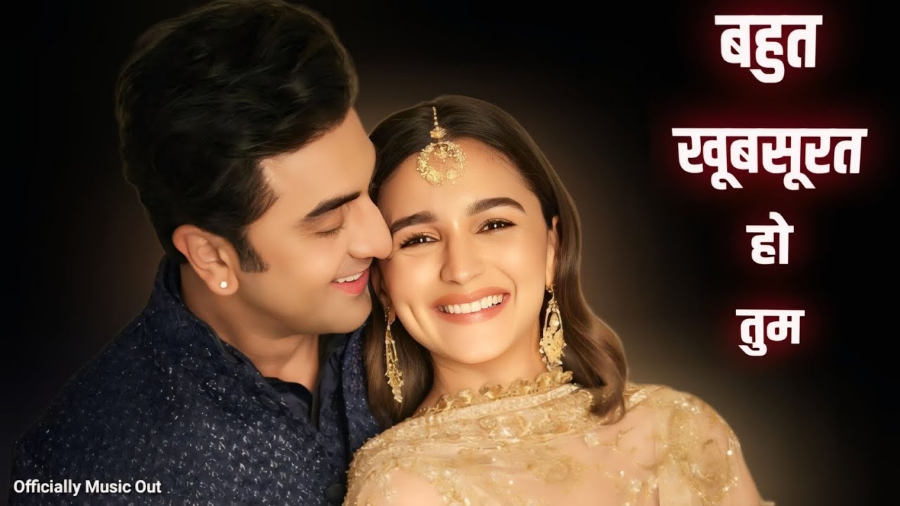 Bahut Khubsurat Ho Tum - Shubham | Alia Kapoor | Ranveer Kapoor| Official Music