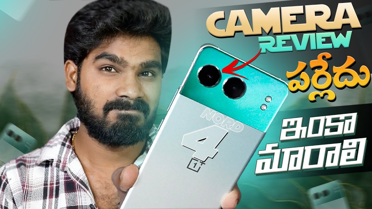 OnePlus Nord 4 Camera Review in Telugu | Nord 4 Camera Test | in Telugu
