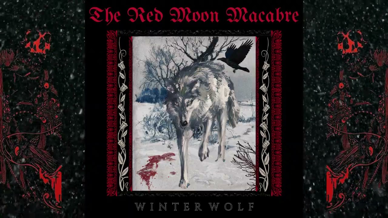 The Red Moon Macabre - Winter Wolf | Gothic Rock