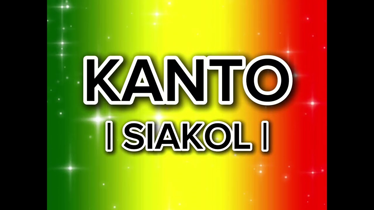 KANTO [ SIAKOL ] REGGAE VERSION 💛💚❤️🇵🇭