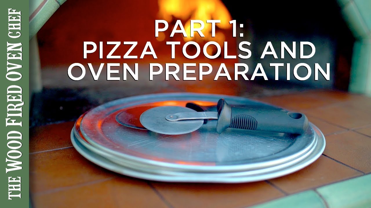 Pizza Tools and Oven Preparation for the Wood Fired Oven