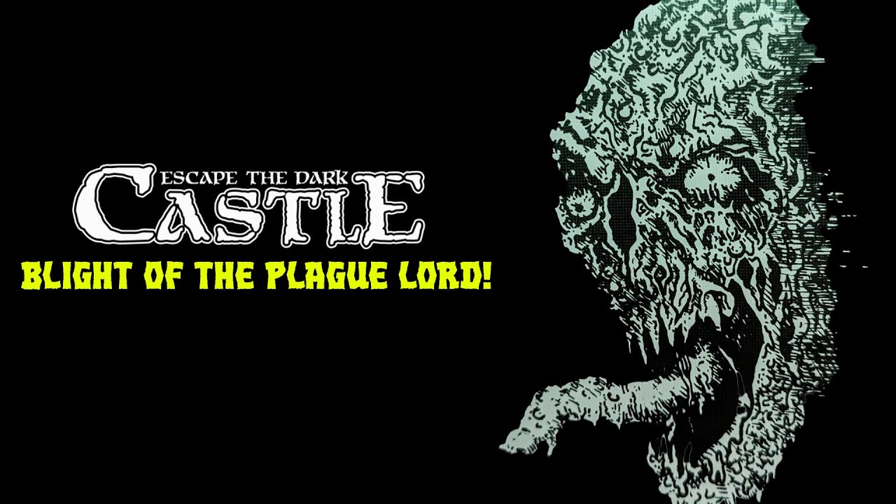THE FARTY PLAGUE LORD! Escape The Dark Castle + Expansion Playthrough!