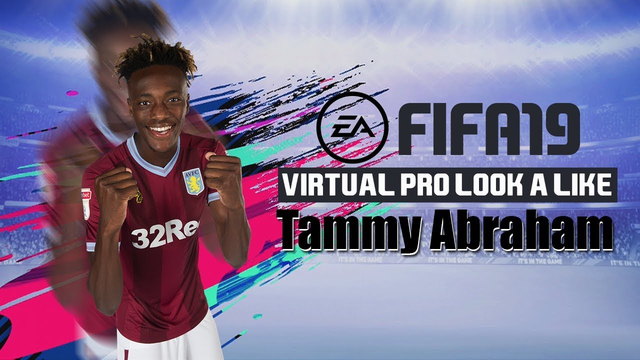 FIFA19 | VIRTUAL PRO LOOKALIKE TUTORIAL | TAMMY ABRAHAM