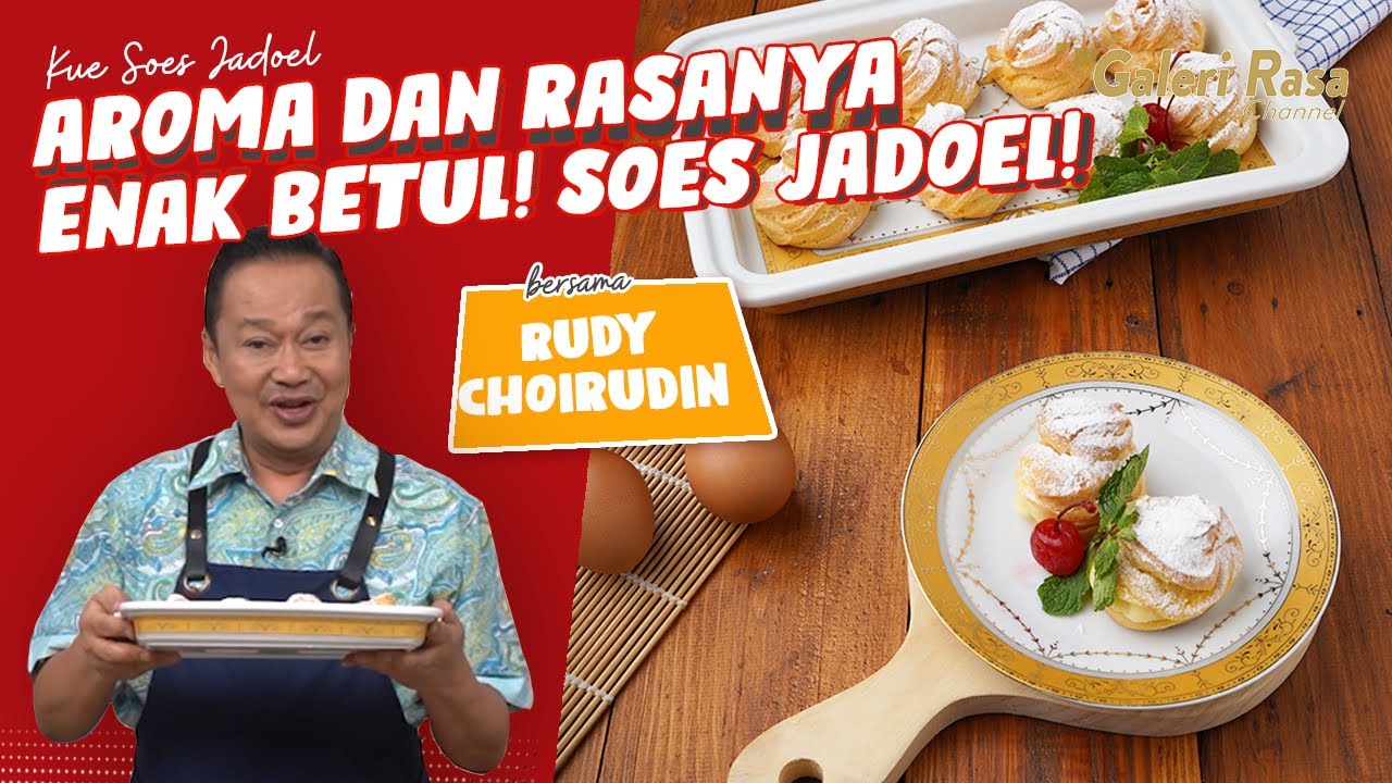 RUDY CHOIRUDIN | AROMA DAN RASANYA ENAK BETUL! ~ KUE SOES JADUL