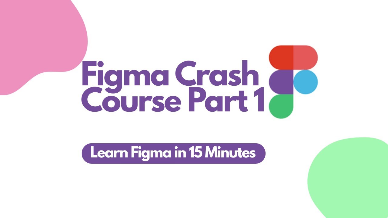 Learn Figma in 15 Minutes | Beginner Friendly Tutorial | Figma Crash Course Part 1 | Frames