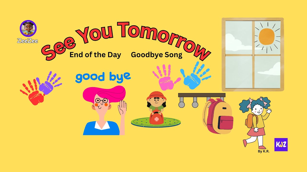 See You Tomorrow: Goodbye Song: End of the Day Song