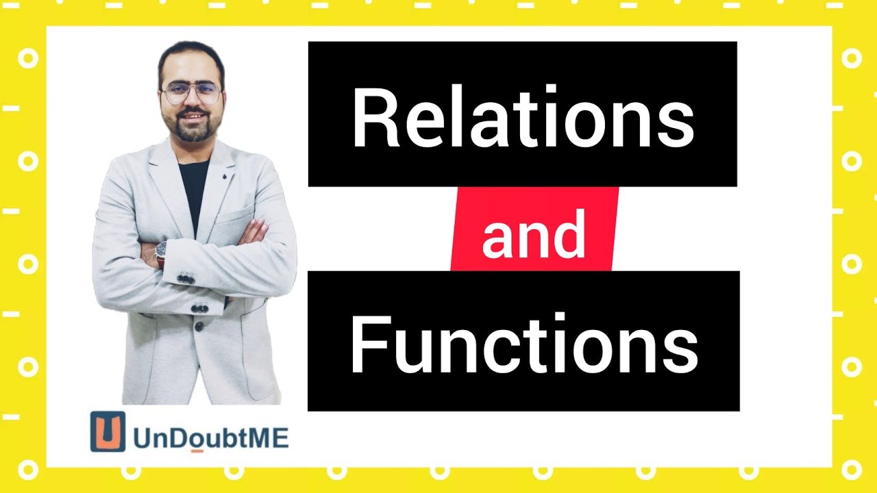 Relation and Functions | With Real Life Examples | Mathematics