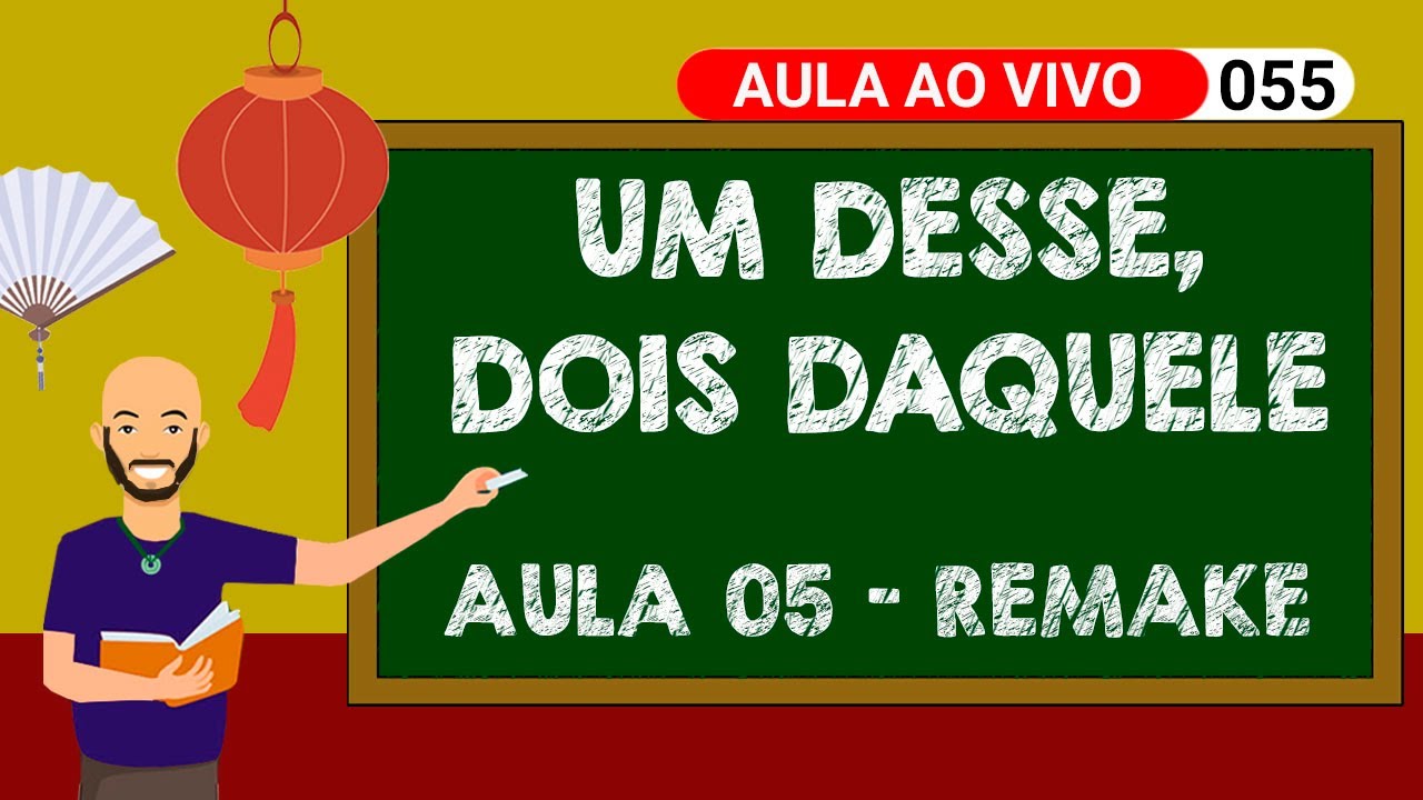 Aula 05, remake - Mandarim Live N&ordm;055: N&uacute;meros e pronomes demonstrativos