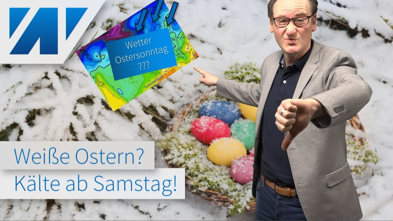 K&auml;lteschock beim Osterwetter. Wei&szlig;e &Uuml;berraschung m&ouml;glich. Schnee am Wochenende. K&auml;lte bis April?