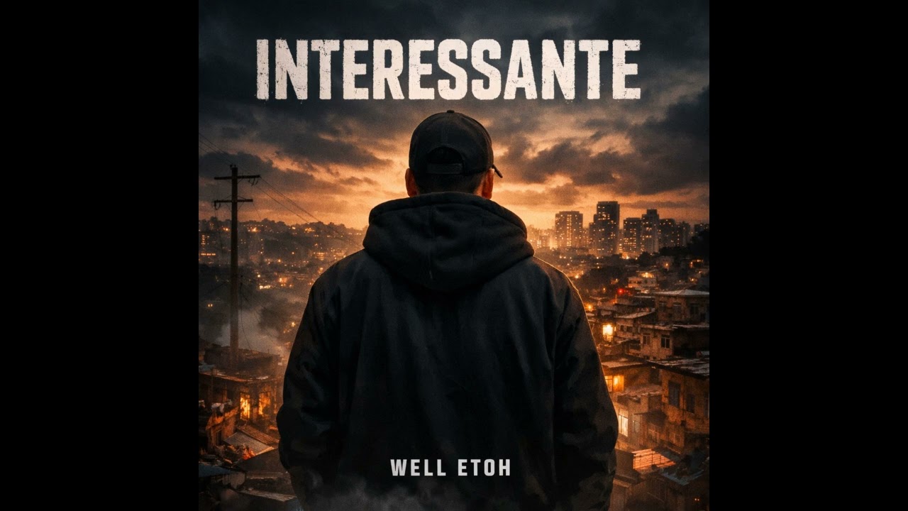 Interessante – Well Etoh (Música Oficial) 