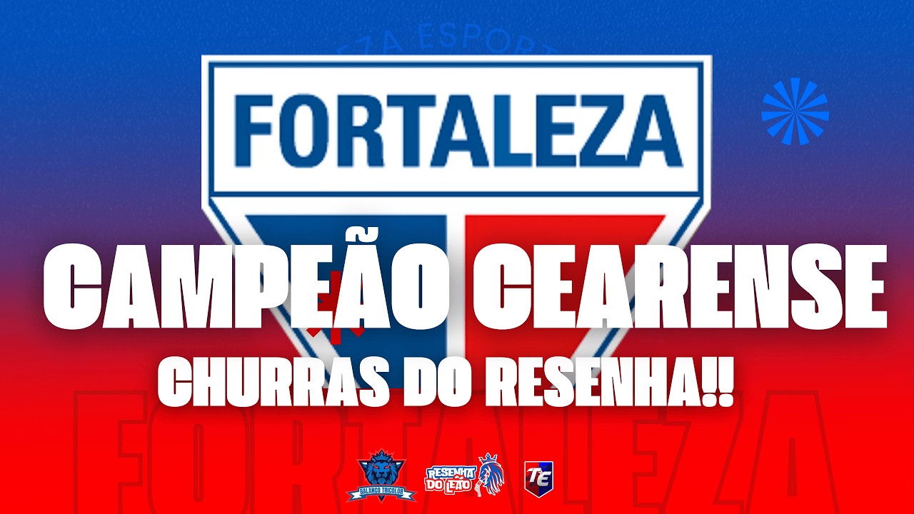 FORTALEZA CAMPEÃO - CHURRAS DO RESENHA DO LEÃO
