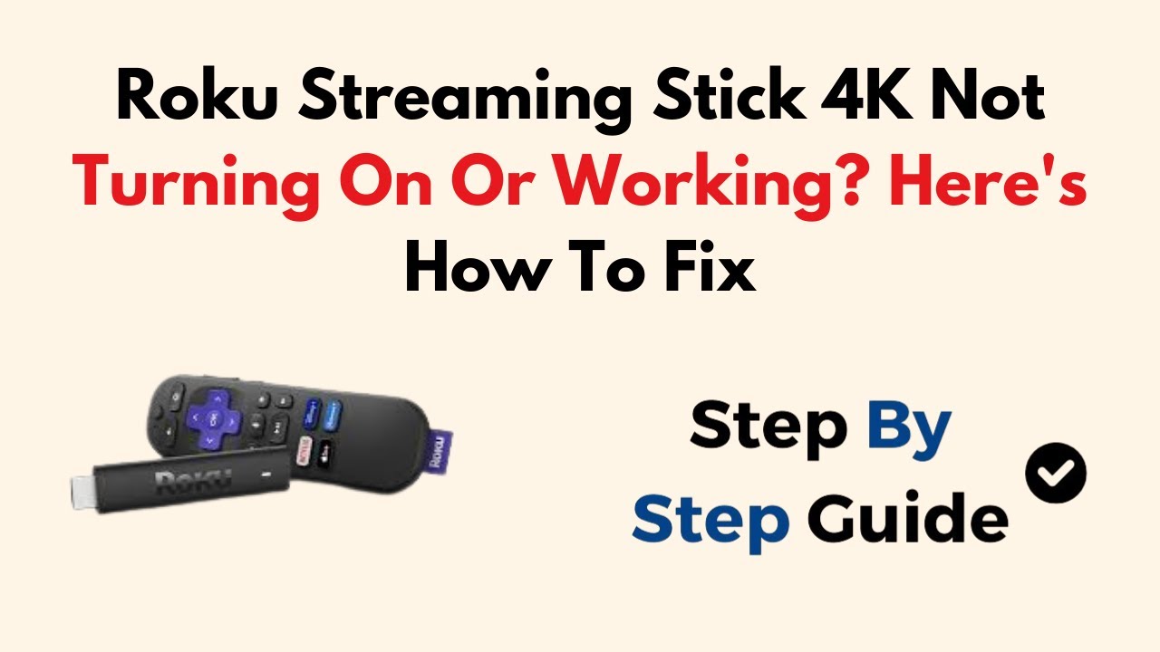 Roku Streaming Stick 4K Not Turning On Or Working?  Here's How To Fix