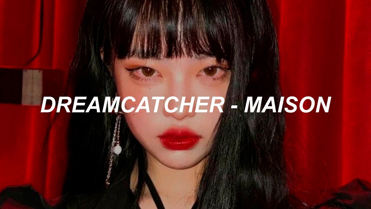 Dreamcatcher(드림캐쳐) 'MAISON' Easy Lyrics