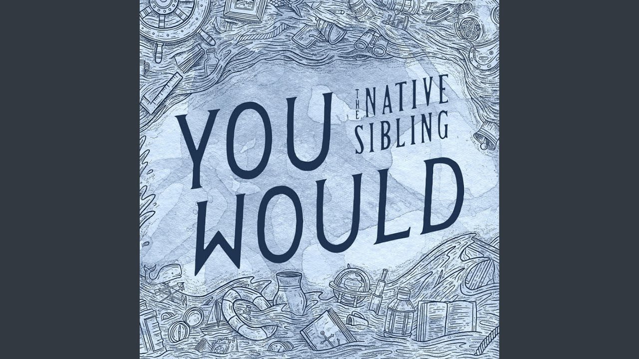 You Would
