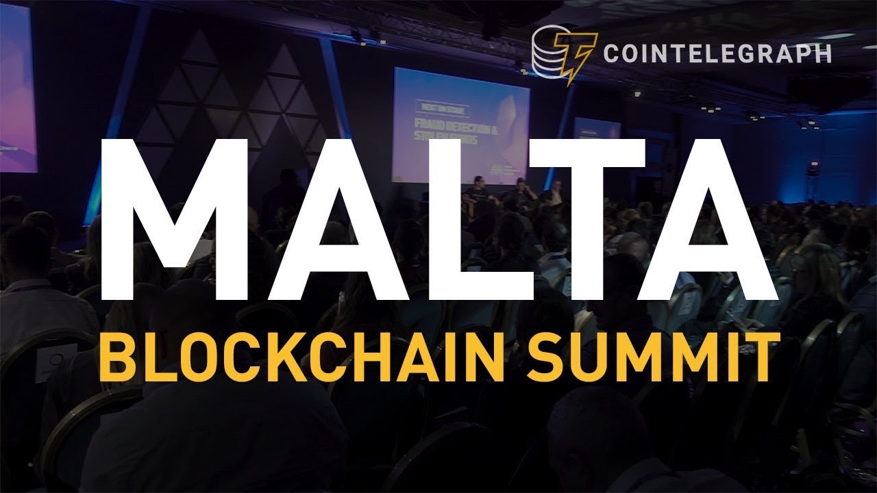 Malta Blockchain Summit | Cointelegraph Reports