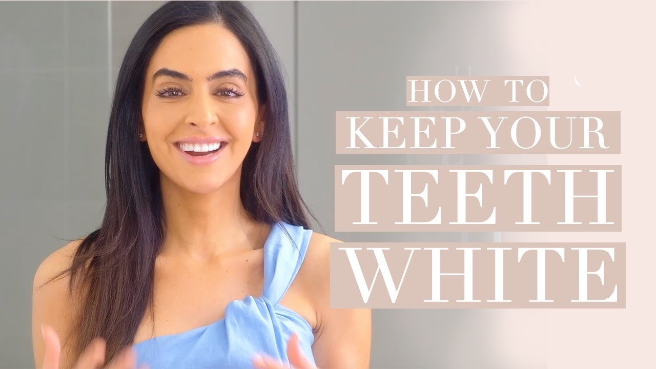 How To Keep Your Teeth White  | Dr Mona Vand