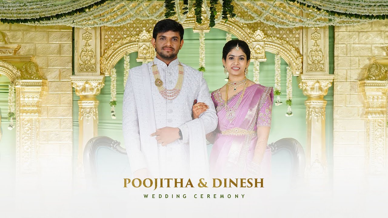 DINESH & POOJITHA  || WEDDING ||