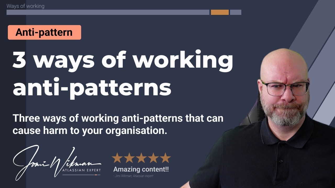 3 anti-patterns to look out for in your organization.