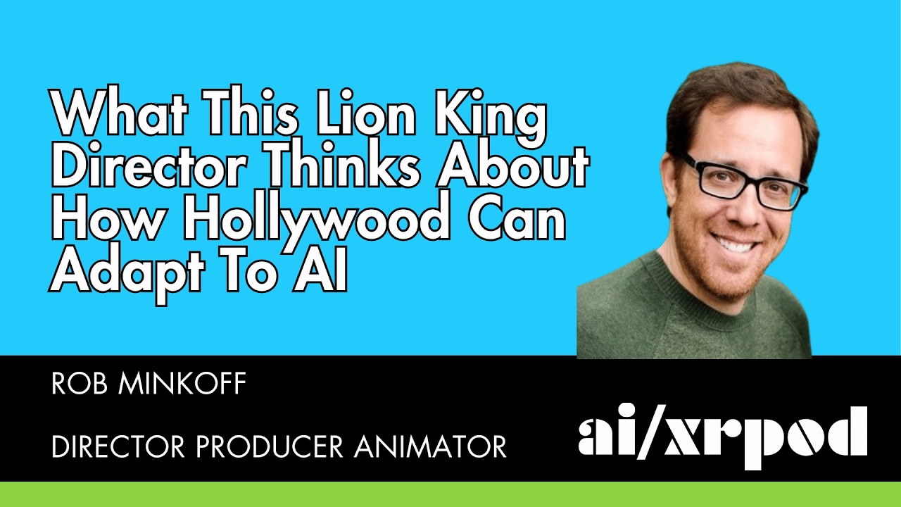 What This Lion King Director Thinks About AI Storytelling & How Hollywood Can Adapt - Rob Minkoff