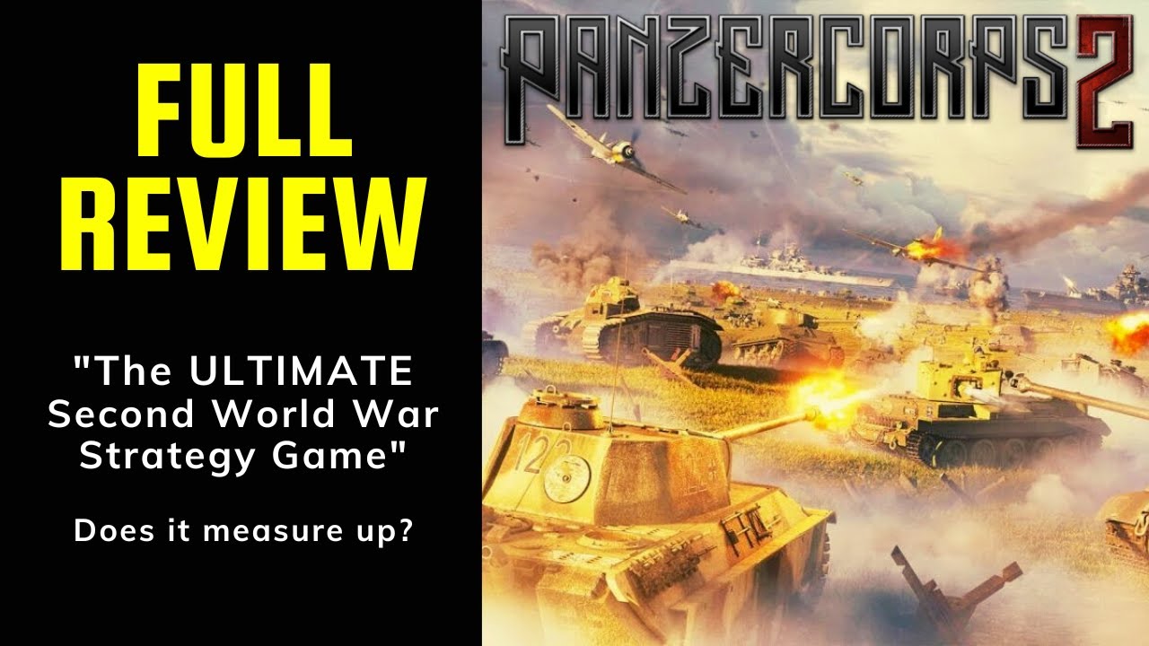 Panzer Corps 2 | The ULTIMATE Second World War Strategy!?