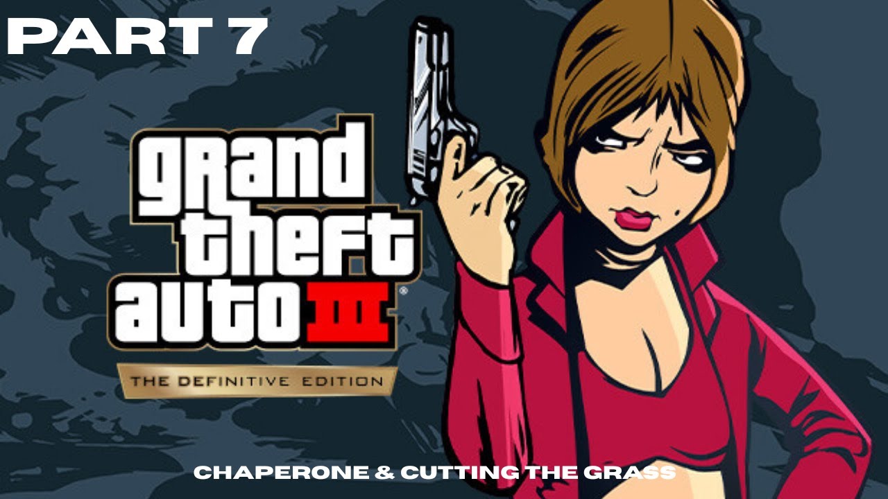 GTA 3 Story Mode Walkthrough Part 7 | Chaperone & Cutting the Grass (No Commentary)