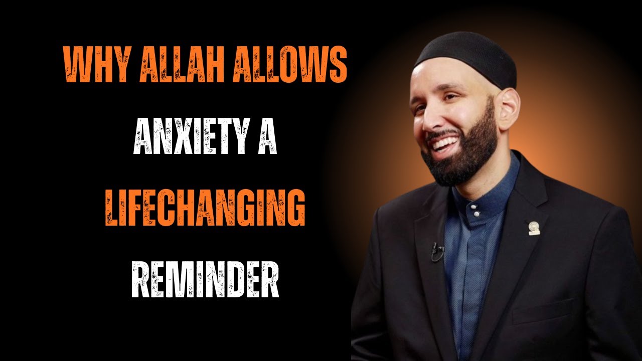 Why Allah Allows Anxiety – A Life-Changing Reminder Omar Suleiman Best Motivational Speech 🌙✨
