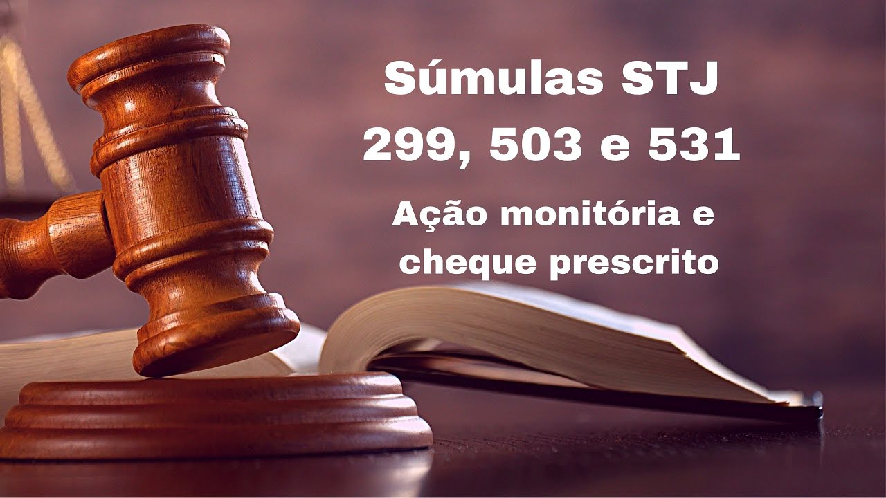 ENTENDA as SÚMULAS 299, 503 e 531 STJ. Ação monitória e cheque prescrito.