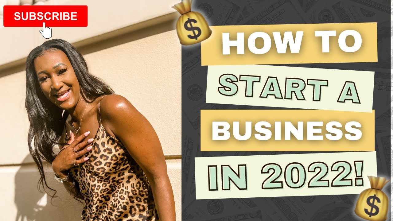 How to Start a Business in 2022!!!