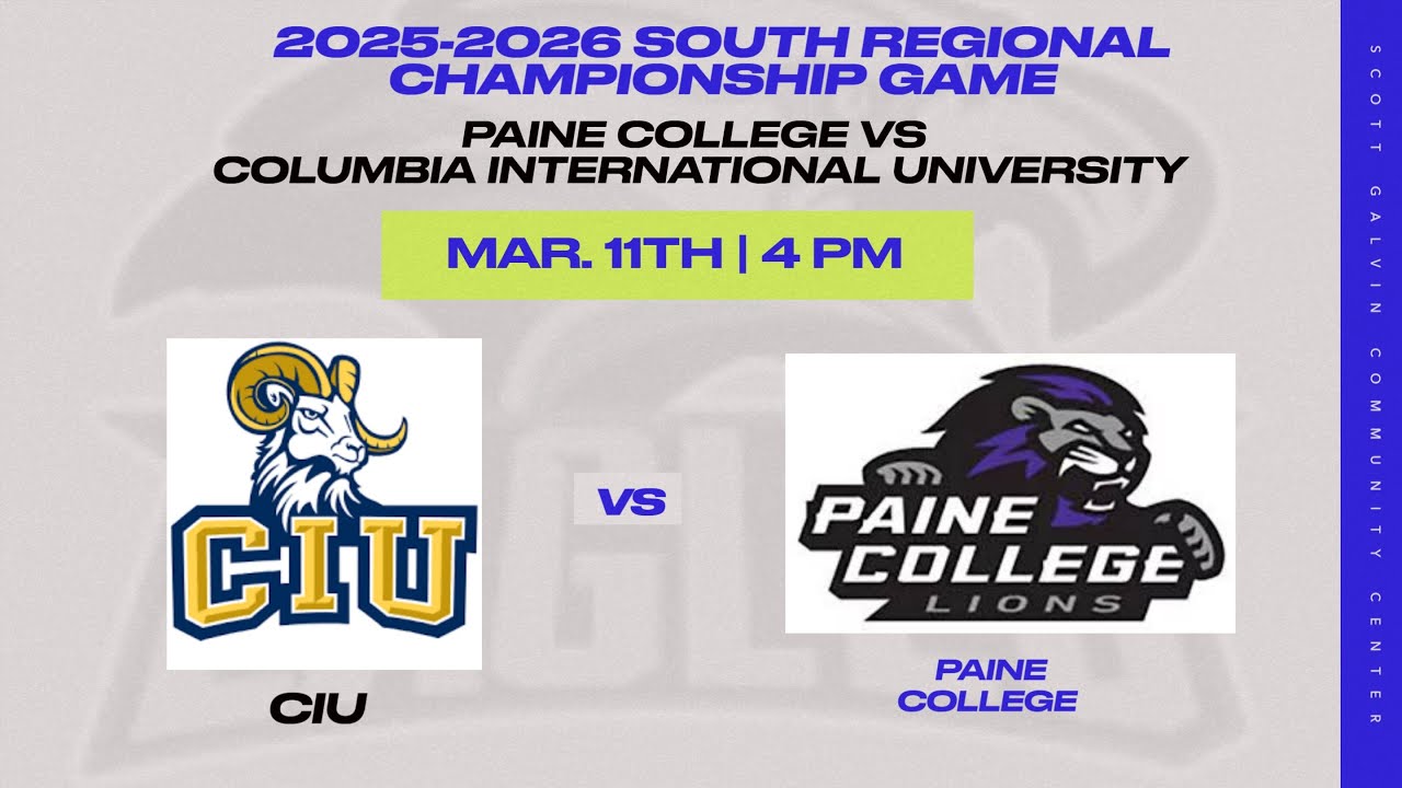 South Regional Championship CIU vs Paine College March 11 4 PM