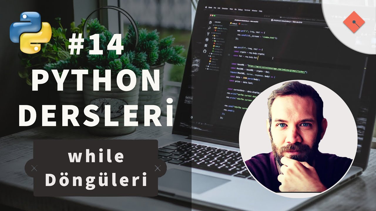Python Dersleri #14 | while D&ouml;ng&uuml;leri