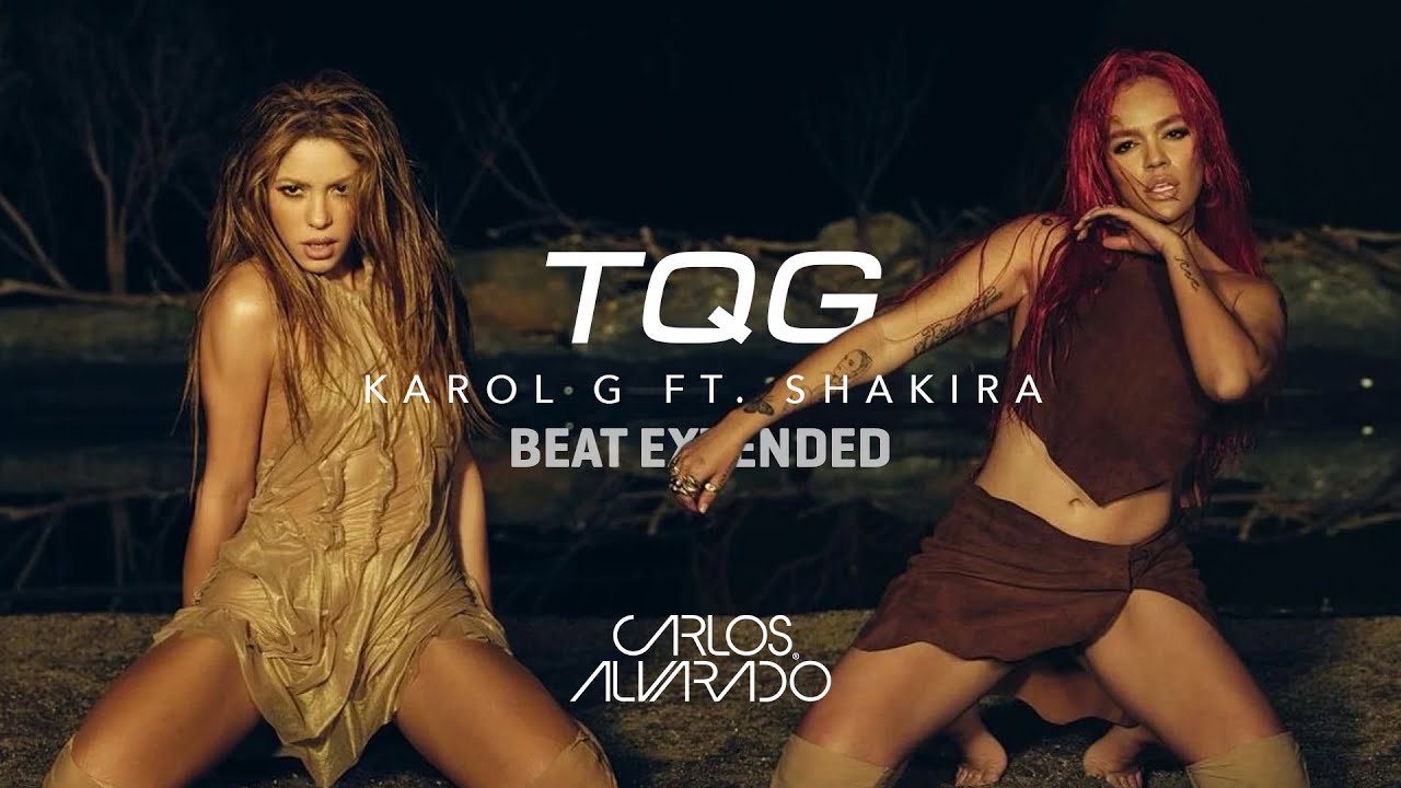 Karol G Ft. Shakira - TQG (Carlos Alvarado Beat Extended)