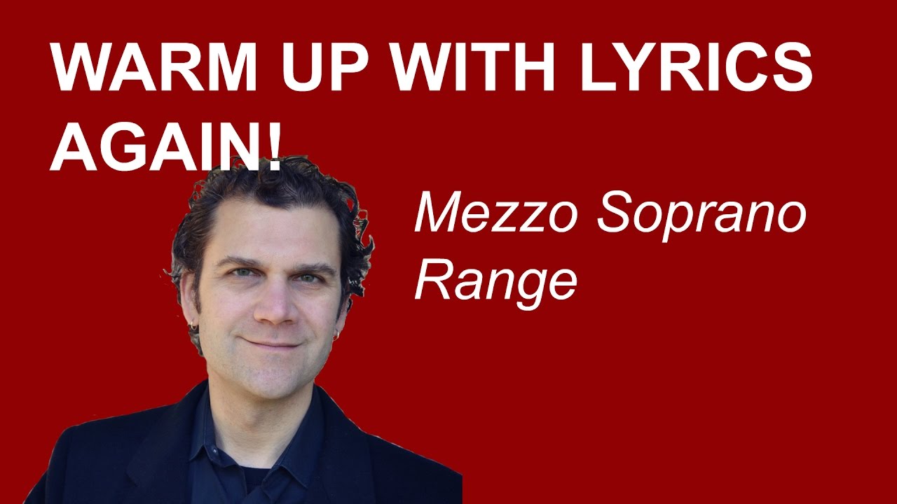 Warm Up With Lyrics Again! - Mezzo Soprano Range