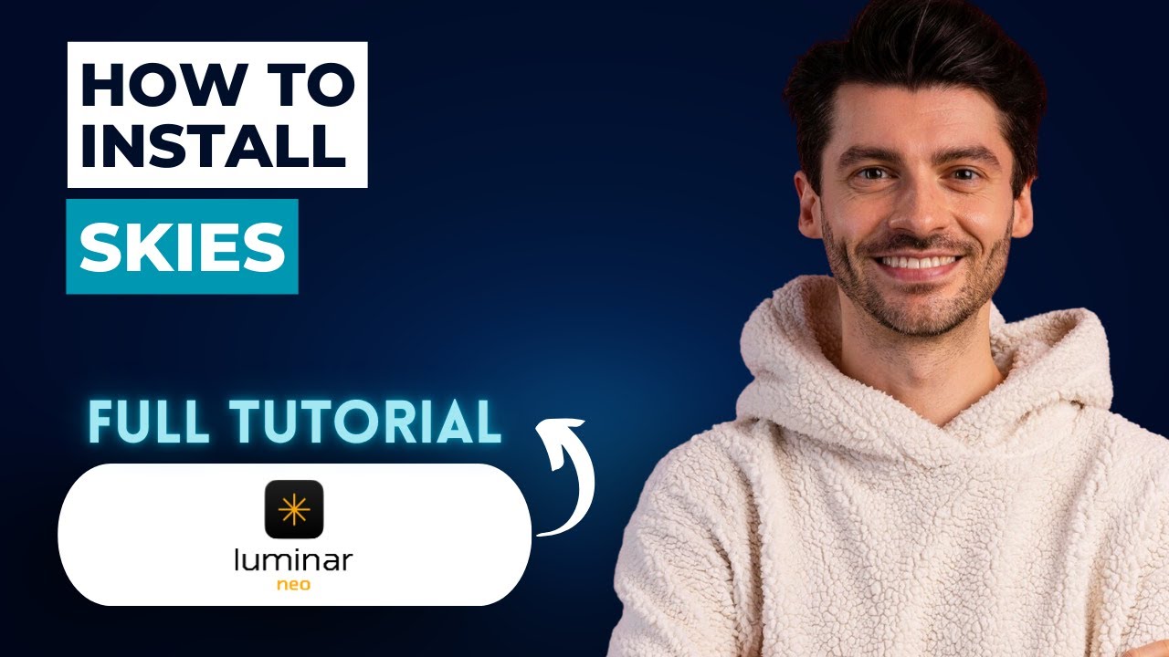 How to Install Skies in Luminar Neo [2026 Full Guide]