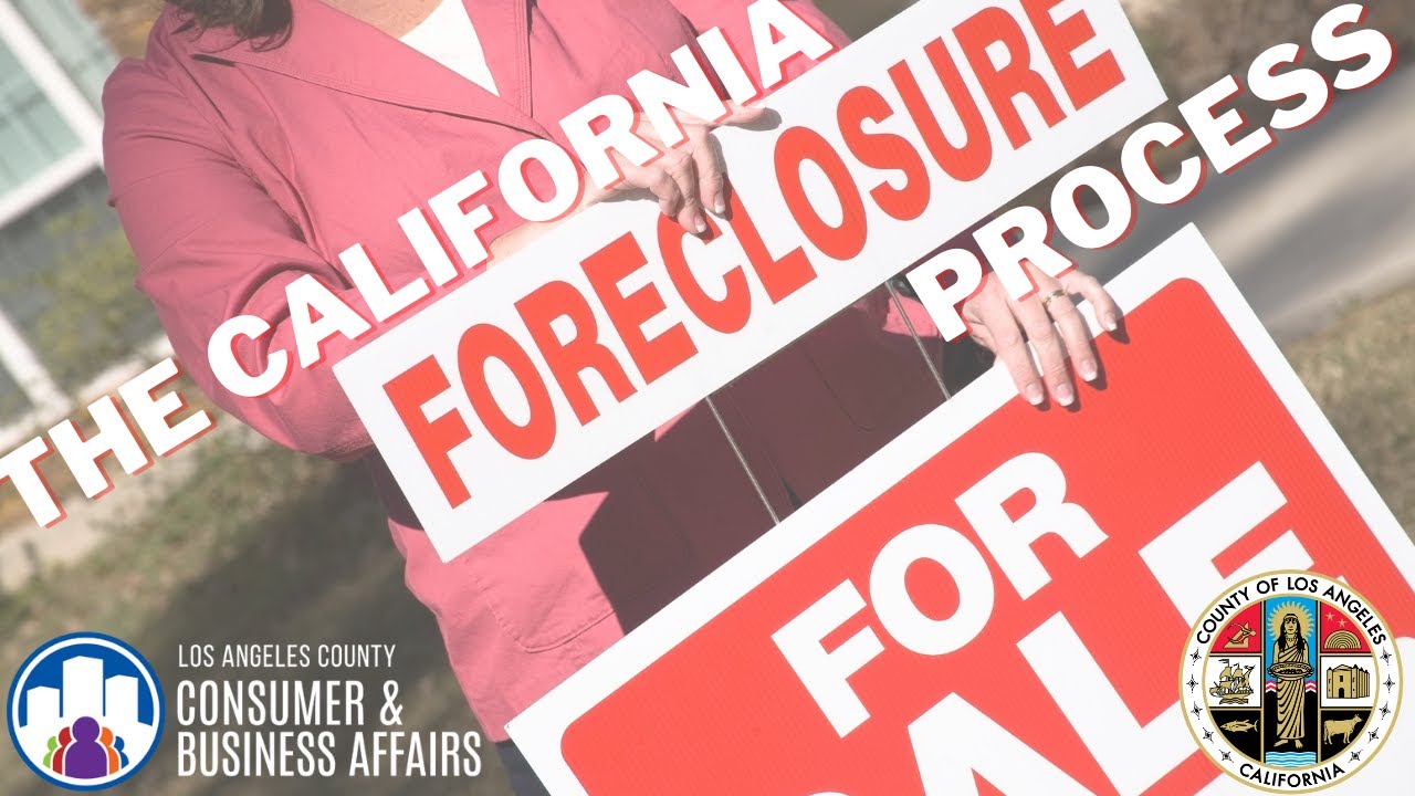 Foreclosure Process in California and Foreclosure Protections (Dec. 2021 update)