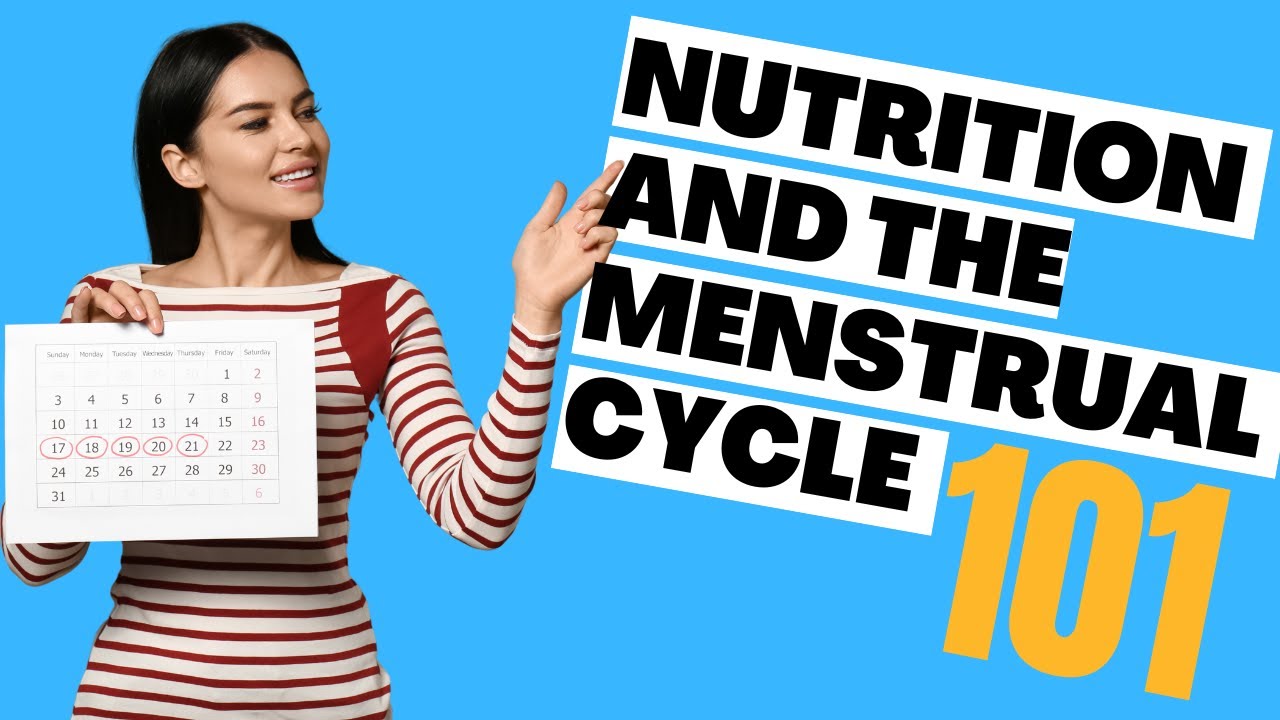 The Menstrual Cycle and Dieting | Key Nutrition Considerations Revealed!