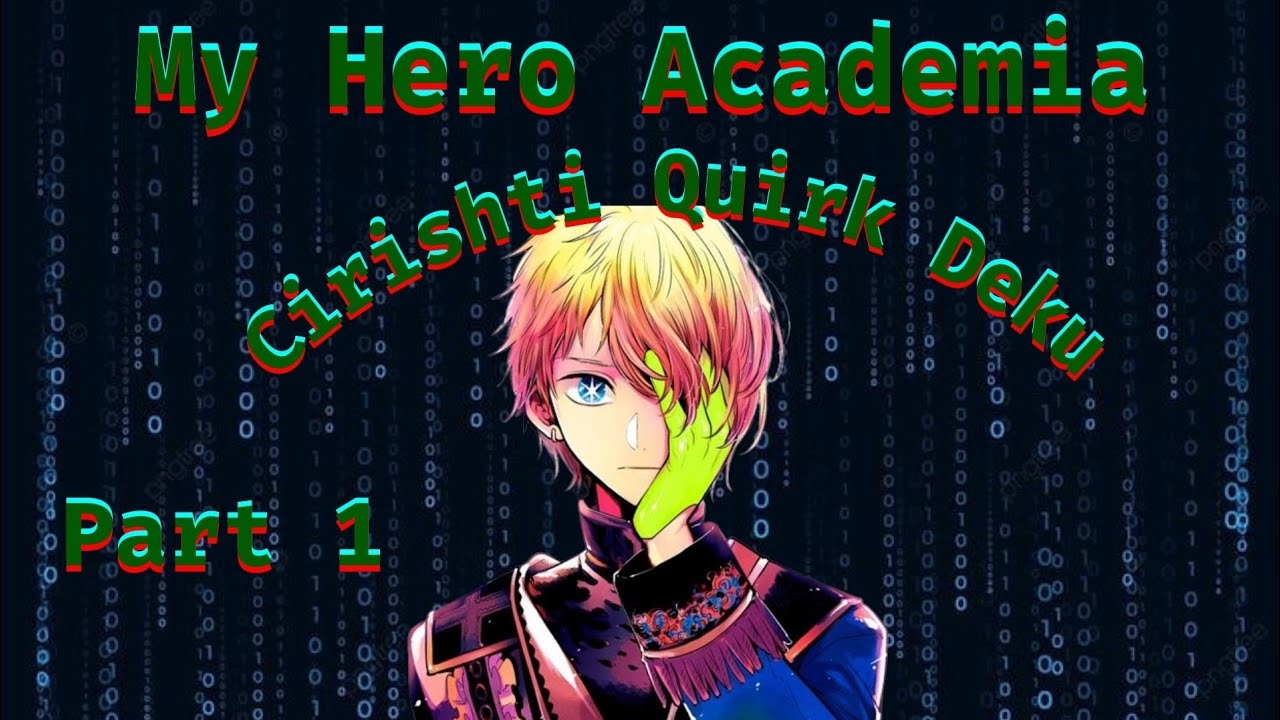 Cirishti Quirk Deku part 1 MHA/bnha Texting story