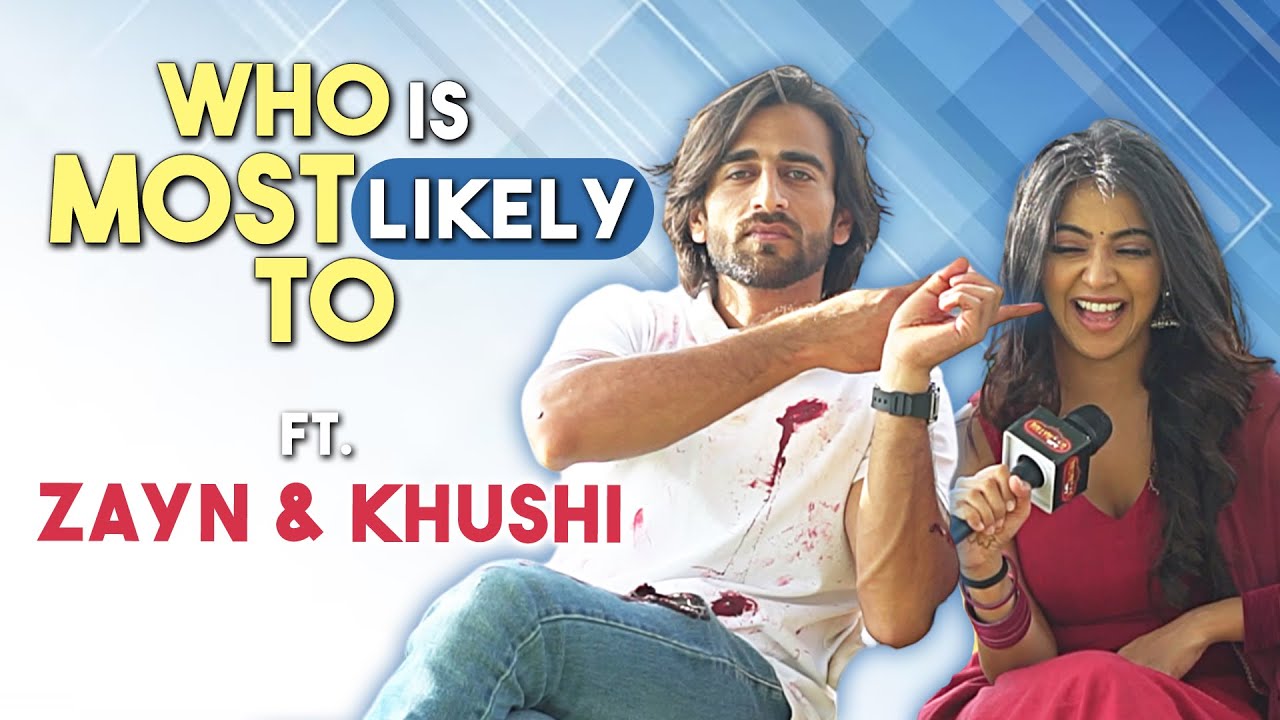 Aashiqana's Superhit Jodi Zayn & Khushi Reveals Who's Most Likely To Do Reality Show