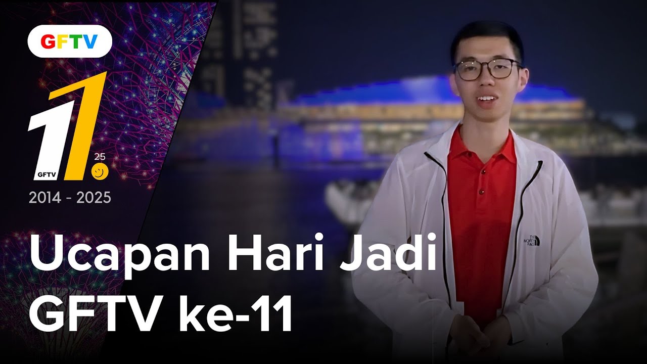 #11YearsOfGFTV | Ucapan Hari Jadi GFTV ke-11