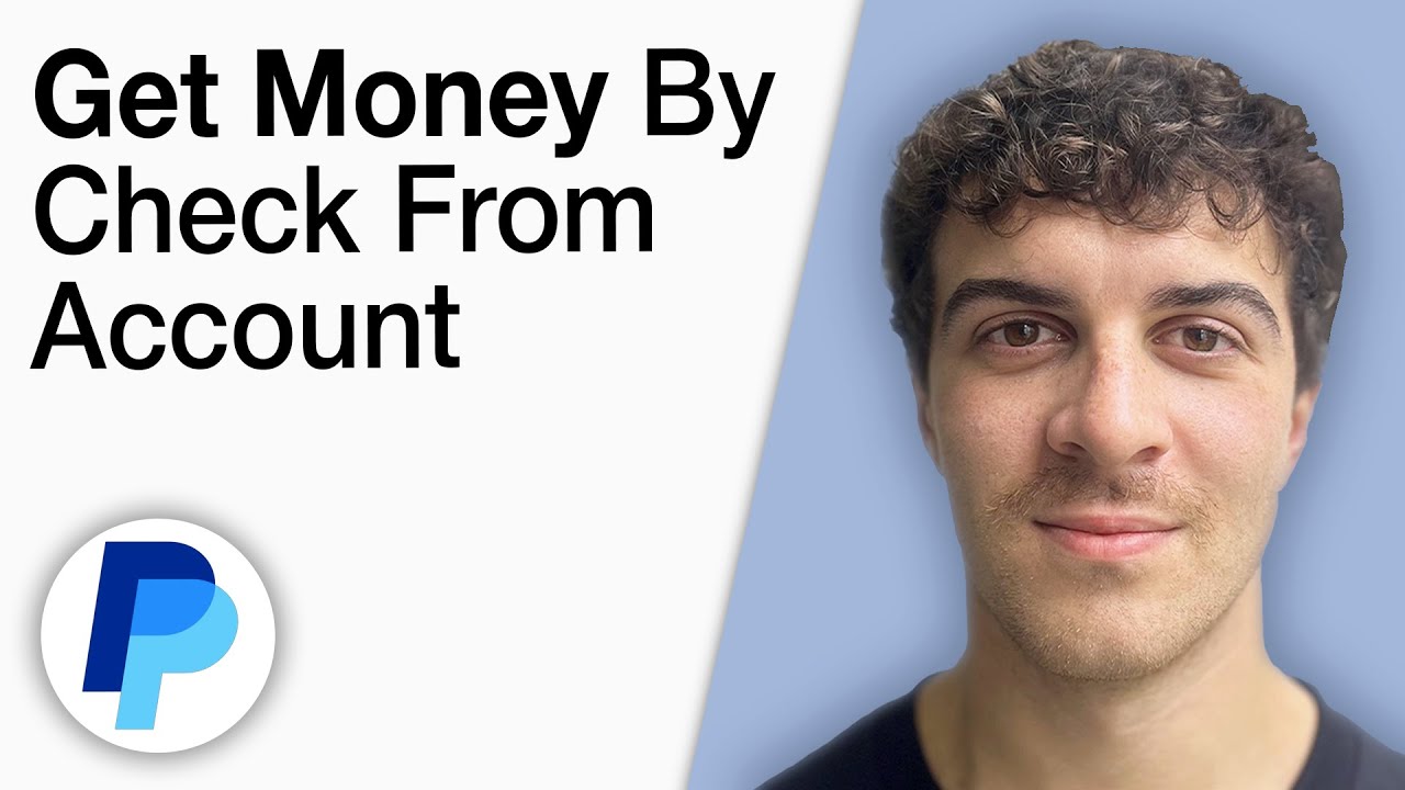 How To Get Your Money by Check From PayPal Account [2025 Full Guide]