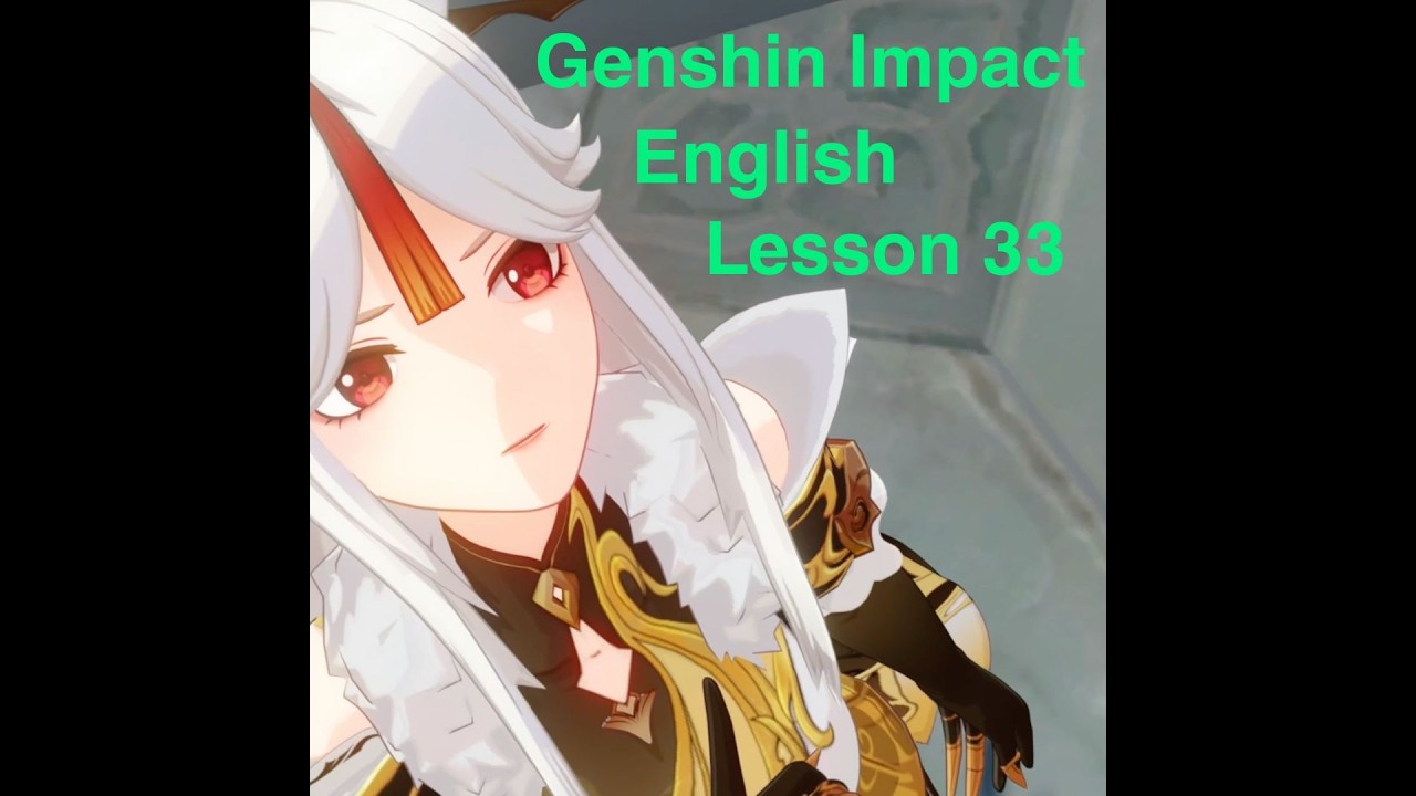 Genshin Impact English Lesson 33
