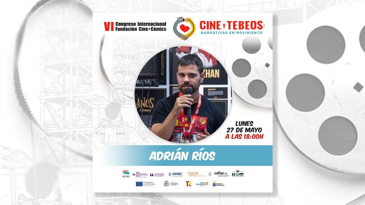 Adri&aacute;n R&iacute;os - Congreso Internacional Fundaci&oacute;n Cine+C&oacute;mics