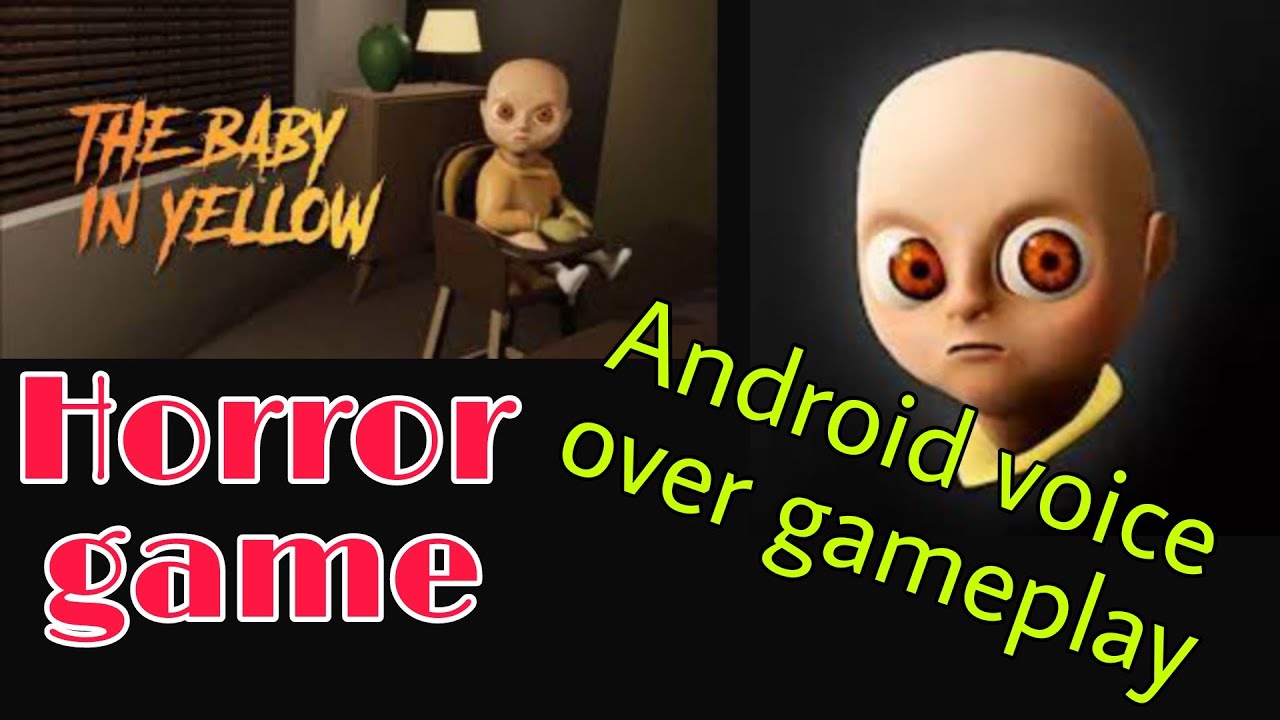 The baby in yellow android gameplay | Night 01 | Horror game | Voice over gaming videos