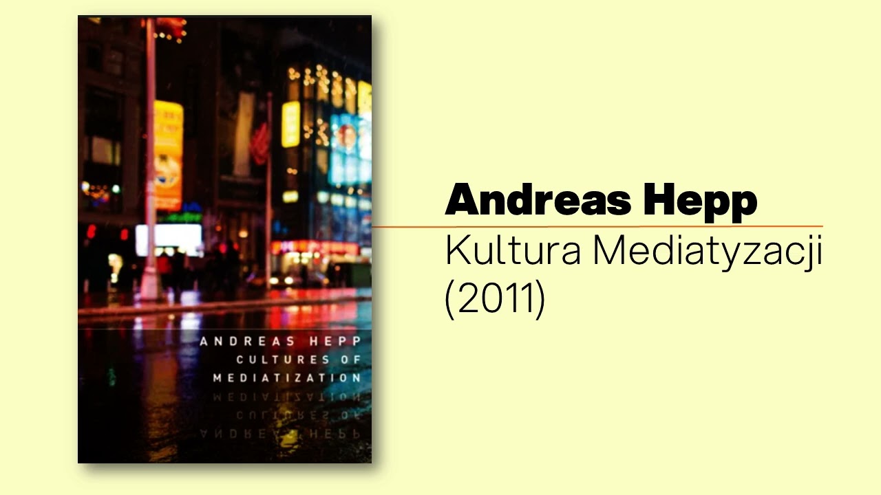 Hepp: Kultura Mediatyzacji (4z5):  Przynależność silniejsza niż fizyczna bliskość