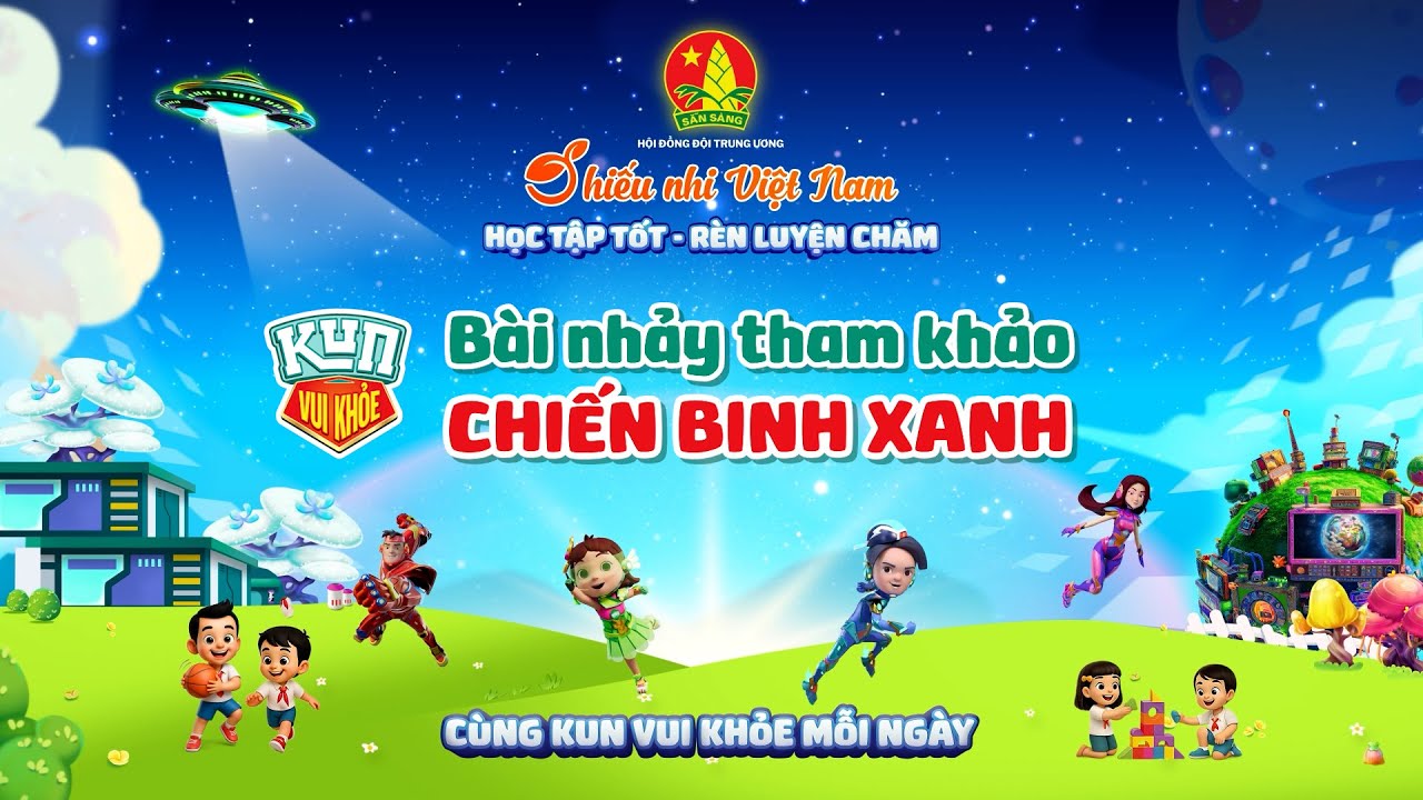 BÀI NHẢY THAM KHẢO - CHIẾN BINH XANH