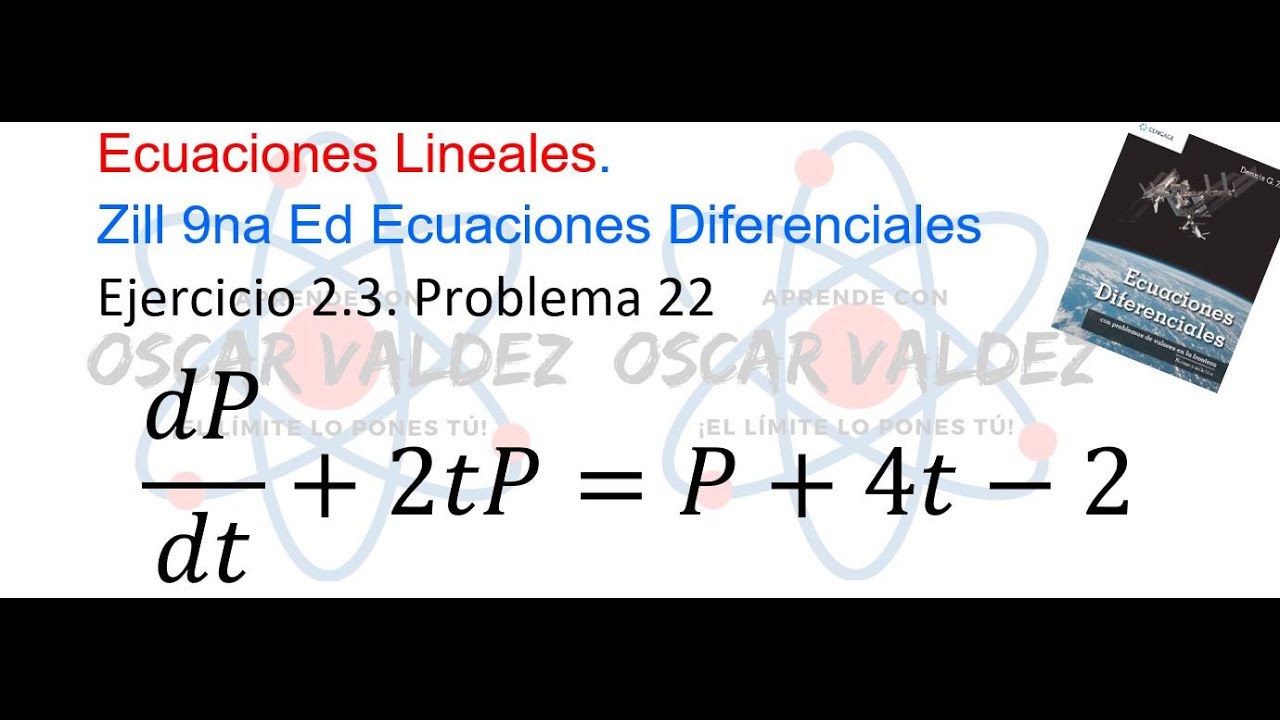 Ejercicios 2.3 Problema 22 Dennis G. ZILL Ecuaciones diferenciales Lineales 2.3-22