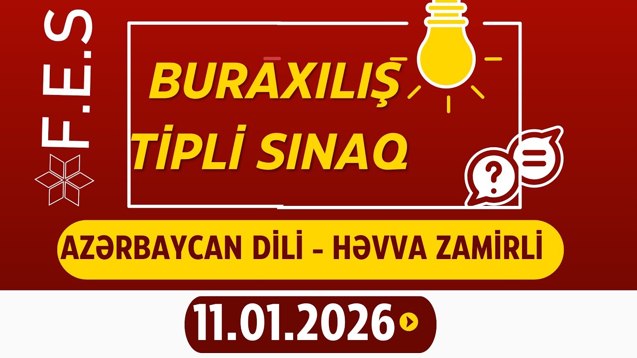 BURAXILIŞ TİPLİ SINAQ | AZƏRBAYCAN DİLİ | HƏVVA ZAMİRLİ | FES ACADEMY 